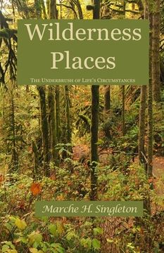 portada Wilderness Places: The Underbrush of Life's Journey (en Inglés)