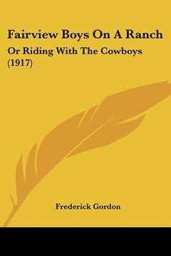 portada fairview boys on a ranch: or riding with the cowboys (1917) (in English)