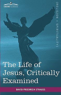 portada the life of jesus, critically examined (en Inglés)