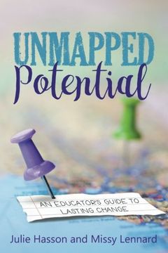 portada Unmapped Potential: An Educator's Guide to Lasting Change