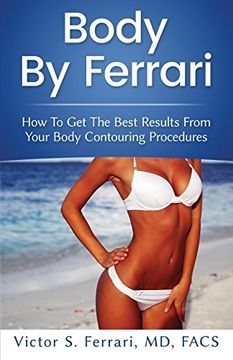 portada Body by Ferrari: How to Get the Best Results from Your Body Contouring Procedures