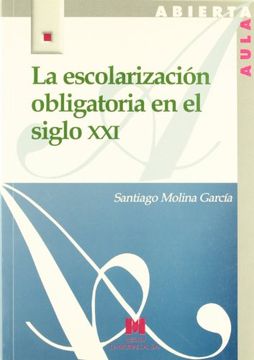 portada La Escolarización Obligatoria en el Siglo xxi (in Spanish)