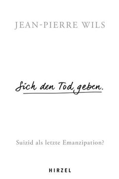 portada Sich den tod Geben. Suizid - Eine Letzte Emanzipation? Suizid als Letzte Emanzipation? (in German)