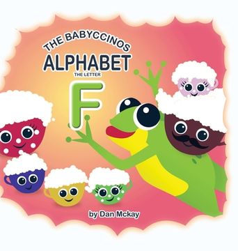 portada The Babyccinos Alphabet the Letter f (en Inglés)