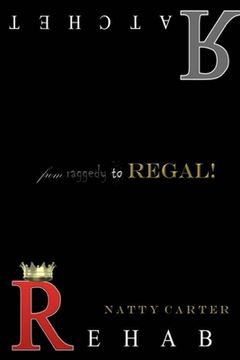 portada Ratchet Rehab: From Raggedy to Regal (en Inglés)