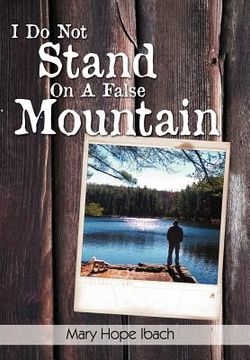 portada i do not stand on a false mountain (in English)