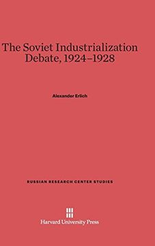 portada The Soviet Industrialization Debate, 1924-1928 (Russian Research Center Studies) (en Inglés)