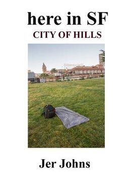 portada here in SF: City of Hills (en Inglés)