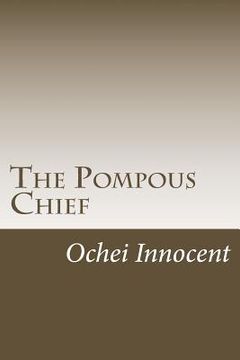 portada The Pompous Chief (en Inglés)