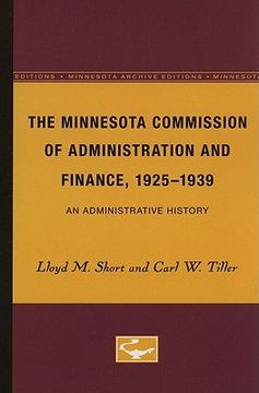portada the minnesota commission of administration and finance, 1925-1939: an administrative history