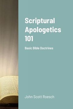 portada Scriptural Apologetics 101: Basic Bible Doctrines (en Inglés)