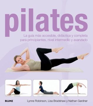 portada Pilates: La Guía Más Accesible, Didáctica Y Completa Para Principiantes, Nivel Intermedio Y Avanzado (in Spanish)