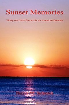 portada sunset memories - thirty-one short stories for an american dreamer (en Inglés)