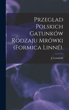 portada Przeglad Polskich Gatunków Rodzaju Mrówki (Formica Linné). (en Inglés)