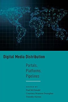 portada Digital Media Distribution: Portals, Platforms, Pipelines (Critical Cultural Communication) 