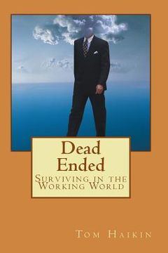 portada Dead Ended: Surviving in the Working World (en Inglés)