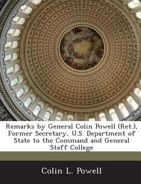 portada Remarks by General Colin Powell (Ret.), Former Secretary, U.S. Department of State to the Command and General Staff College (en Inglés)