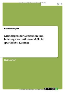 portada Grundlagen der Motivation und Leistungsmotivationsmodelle im sportlichen Kontext