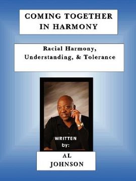 portada coming together in harmony - racial harmony, understanding, and tolerance (en Inglés)