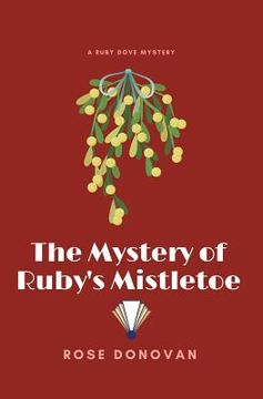 portada The Mystery of Ruby's Mistletoe (en Inglés)