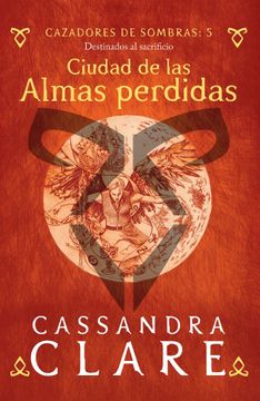 portada Cazadores de sombras 5. Ciudad de las Almas perdidas (in Spanish)