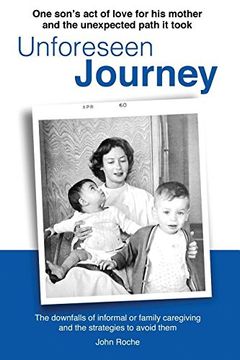 portada Unforeseen Journey: The Downfalls of Informal Family Care giving and the Strategies to Avoid Them