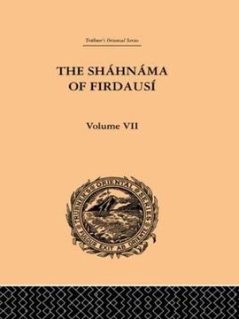 portada The Shahnama of Firdausi: Volume vii (Trubner's Oriental Series) (en Inglés)