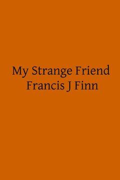 portada My Strange Friend (en Inglés)