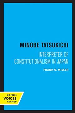 portada Minobe Tatsukichi: Interpreter of Constitutionalism in Japan (Publications of the Center for Japanese and Korean Studies) (en Inglés)