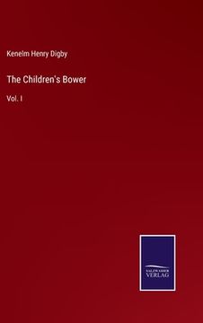 portada The Children's Bower: Vol. I (in English)