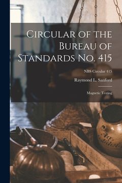 portada Circular of the Bureau of Standards No. 415: Magnetic Testing; NBS Circular 415 (en Inglés)