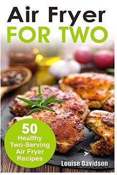 portada Air Fryer for Two: 50 Healthy Two-Serving air Fryer Recipes (en Inglés)