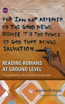 portada Reading Romans at Ground Level: A Contemporary Rural African Perspective