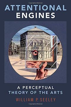 portada Attentional Engines: A Perceptual Theory of the Arts (Thinking Art) (en Inglés)