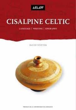 portada Cisalpine Celtic: Languge, Writing, Epigraphy: 8 (Aelaw Booklet) (in English)