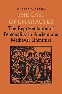 portada The Cast of Character: The Representation of Personality in Ancient and Medieval Literature (Heritage) (en Inglés)