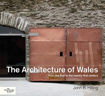 portada The Architecture of Wales: From the First to the Twenty - First Century (en Inglés)