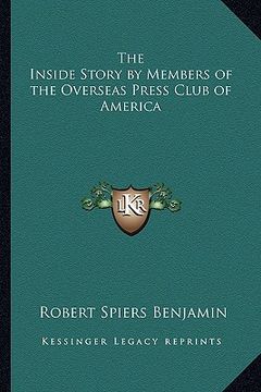 portada the inside story by members of the overseas press club of america (en Inglés)