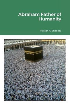 portada Abraham Father of Humanity (en Inglés)