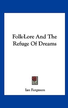 portada folk-lore and the refuge of dreams (en Inglés)