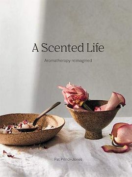 portada A Scented Life: Aromatherapy Reimagined (en Inglés)
