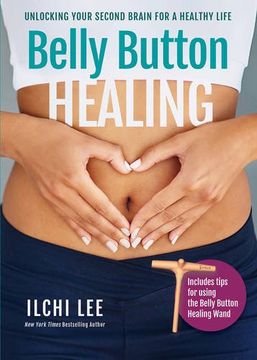 portada Belly Button Healing: Unlocking Your Second Brain for a Healthy Life