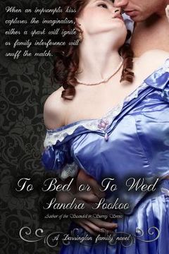 portada To Bed or To Wed: A Darrington family novel (en Inglés)
