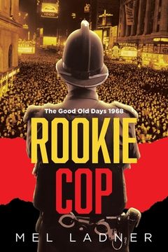 portada Rookie Cop: The Good Old Days 1968 (en Inglés)