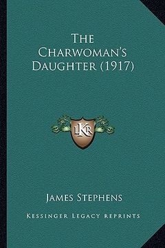 portada the charwoman's daughter (1917) (en Inglés)