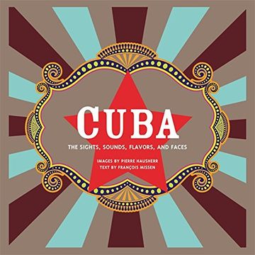portada Cuba (Revised): The Sights, Sounds, Flavors, and Faces