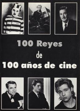 portada 100 Reyes en 100 años de cine (in Spanish)