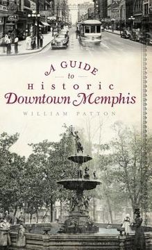 portada A Guide to Historic Downtown Memphis (in English)