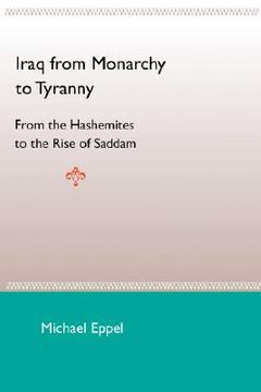 portada Iraq From Monarchy to Tyranny: From the Hashemites to the Rise of Saddam 