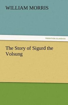 portada the story of sigurd the volsung (en Inglés)